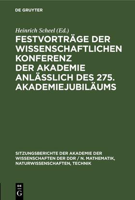 Scheel |  Festvorträge der wissenschaftlichen Konferenz der Akademie anläßlich des 275. Akademiejubiläums | Buch |  Sack Fachmedien