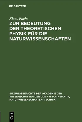 Fuchs |  Zur Bedeutung der theoretischen Physik für die Naturwissenschaften | Buch |  Sack Fachmedien