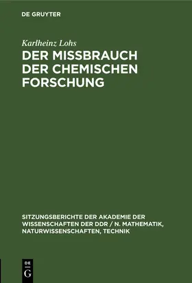 Lohs |  Der Mißbrauch der chemischen Forschung | Buch |  Sack Fachmedien