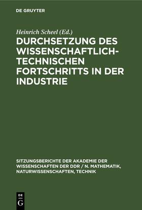 Scheel |  Durchsetzung des wissenschaftlich-technischen Fortschritts in der Industrie | Buch |  Sack Fachmedien