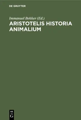 Bekker |  Aristotelis Historia Animalium | eBook | Sack Fachmedien