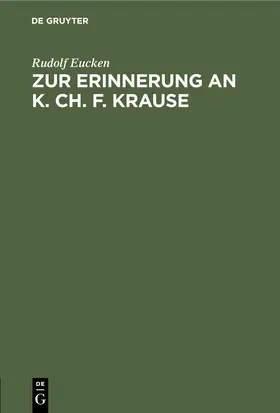 Eucken |  Zur Erinnerung an K. Ch. F. Krause | eBook | Sack Fachmedien