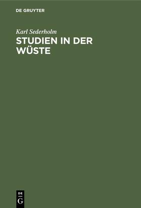 Sederholm |  Studien in der Wüste | eBook | Sack Fachmedien