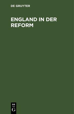 Degruyter |  England in der Reform | Buch |  Sack Fachmedien