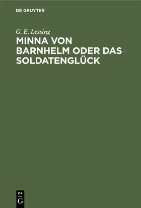 Lessing |  Minna von Barnhelm oder das Soldatenglück | eBook | Sack Fachmedien