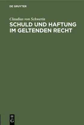 Schwerin |  Schuld und Haftung im geltenden Recht | eBook | Sack Fachmedien