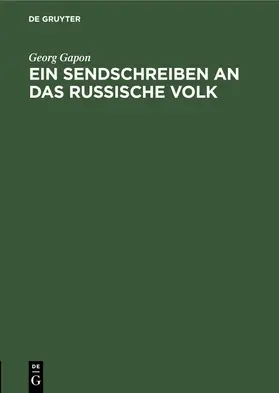 Gapon |  Ein Sendschreiben an das russische Volk | eBook | Sack Fachmedien