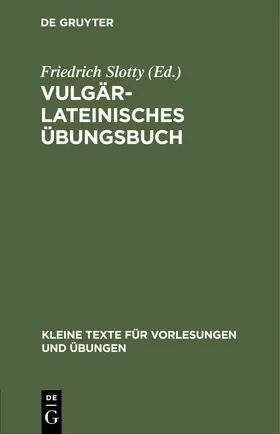 Slotty |  Vulgärlateinisches Übungsbuch | eBook | Sack Fachmedien