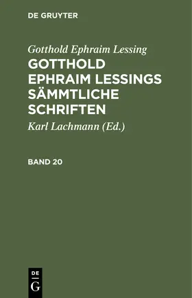 Lessing / Lachmann |  Gotthold Ephraim Lessing: Gotthold Ephraim Lessings Sämmtliche Schriften. Band 20 | Buch |  Sack Fachmedien