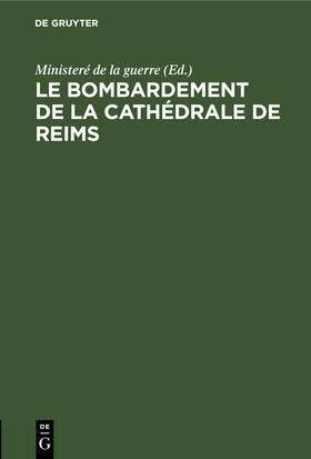  Le bombardement de La Cathédrale de Reims | eBook | Sack Fachmedien