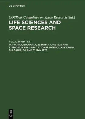 Sneath |  Varna, Bulgaria, 29 May–7 June 1975 and Symposium on Gravitational Physiology Varna, Bulgaria, 30 and 31 May 1975 | eBook | Sack Fachmedien