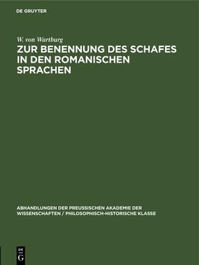 Wartburg |  Zur Benennung des Schafes in den Romanischen Sprachen | Buch |  Sack Fachmedien