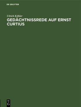 Köhler |  Gedächtnissrede auf Ernst Curtius | Buch |  Sack Fachmedien