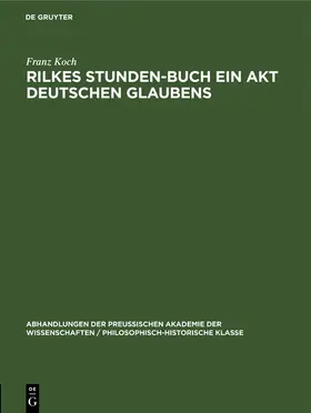 Koch |  Rilkes Stunden-Buch ein Akt deutschen Glaubens | Buch |  Sack Fachmedien