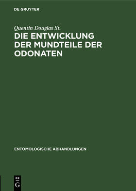 Douglas St. |  Die Entwicklung der Mundteile der Odonaten | Buch |  Sack Fachmedien