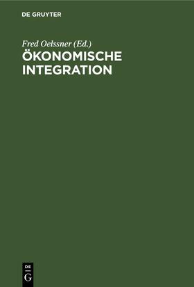 Oelssner |  Ökonomische Integration | Buch |  Sack Fachmedien