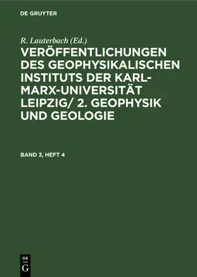 Lauterbach |  Geophysik und Geologie. Band 3, Heft 4 | Buch |  Sack Fachmedien