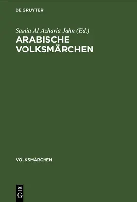 Al Azharia Jahn |  Arabische Volksmärchen | Buch |  Sack Fachmedien