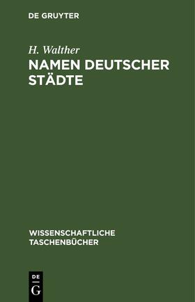 Fischer / Walther / Eichler |  Namen deutscher Städte | Buch |  Sack Fachmedien