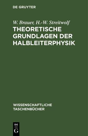 Streitwolf / Brauer |  Theoretische Grundlagen der Halbleiterphysik | Buch |  Sack Fachmedien