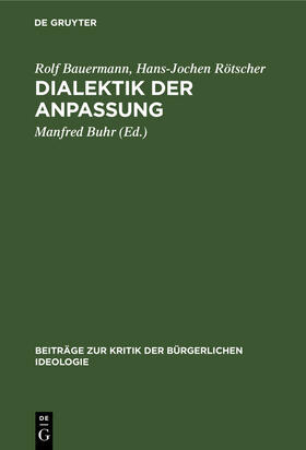 Bauermann / Rötscher / Buhr |  Dialektik der Anpassung | Buch |  Sack Fachmedien