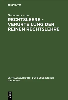 Klenner |  Rechtsleere - Verurteilung der Reinen Rechtslehre | Buch |  Sack Fachmedien