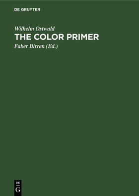 Ostwald / Birren |  The Color Primer | Buch |  Sack Fachmedien