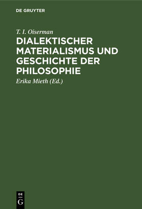 Oiserman / Mieth |  Dialektischer Materialismus und Geschichte der Philosophie | Buch |  Sack Fachmedien