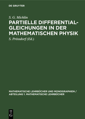 Michlin / Prössdorf |  Partielle Differentialgleichungen in der mathematischen Physik | Buch |  Sack Fachmedien