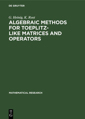 Rost / Heinig |  Algebraic Methods for Toeplitz-like Matrices and Operators | Buch |  Sack Fachmedien