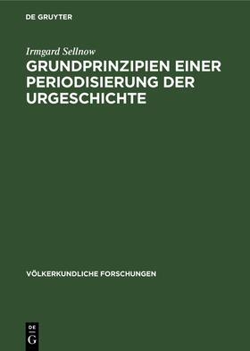 Sellnow |  Grundprinzipien einer Periodisierung der Urgeschichte | Buch |  Sack Fachmedien