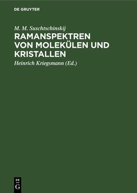 Suschtschinskij / Kriegsmann |  Ramanspektren von Molekülen und Kristallen | Buch |  Sack Fachmedien