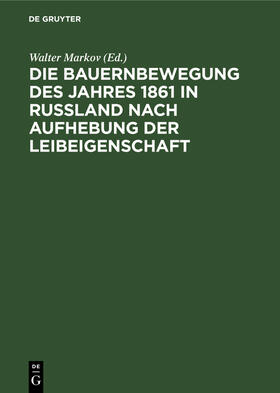 Markov |  Die Bauernbewegung des Jahres 1861 in Russland nach Aufhebung der Leibeigenschaft | Buch |  Sack Fachmedien