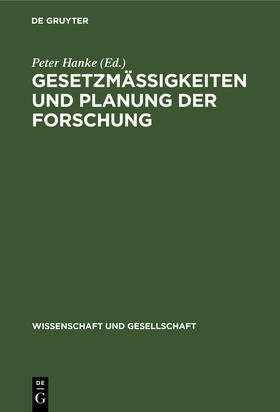 Hanke |  Gesetzmäßigkeiten und Planung der Forschung | Buch |  Sack Fachmedien