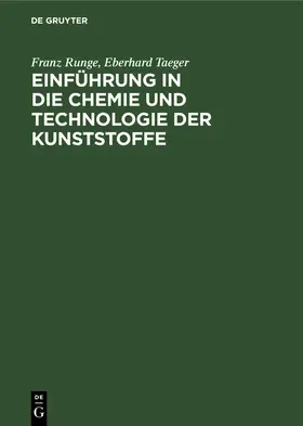 Taeger / Runge |  Einführung in die Chemie und Technologie der Kunststoffe | Buch |  Sack Fachmedien