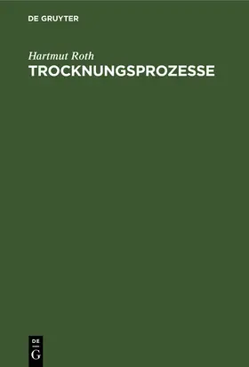 Roth |  Trocknungsprozesse | Buch |  Sack Fachmedien