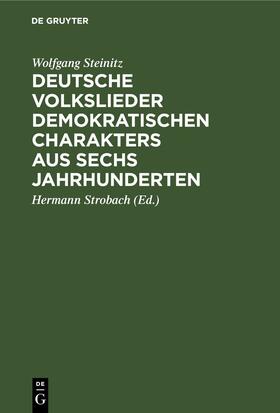 Steinitz / Strobach |  Deutsche Volkslieder demokratischen Charakters aus sechs Jahrhunderten | Buch |  Sack Fachmedien
