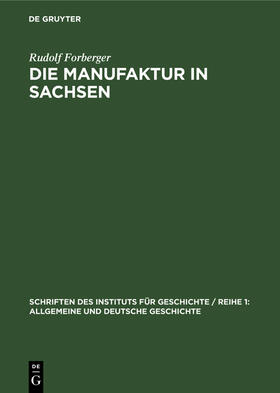Forberger |  Die Manufaktur in Sachsen | Buch |  Sack Fachmedien