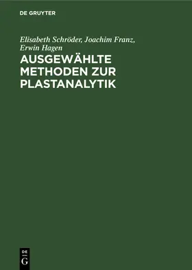 Schröder / Hagen / Franz |  Ausgewählte Methoden zur Plastanalytik | Buch |  Sack Fachmedien