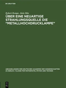 Ihln / Rompe |  Über eine neuartige Strahlungsquelle die ¿Metallhochdrucklampe¿ | Buch |  Sack Fachmedien