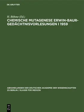 Böhme / Stubbe |  Chemische Mutagenese Erwin-Baur-Gedächtnisvorlesungen I 1959 | Buch |  Sack Fachmedien