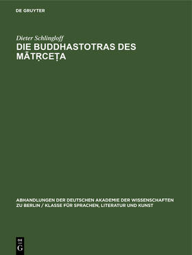 Schlingloff |  Die Buddhastotras des M¿t¿ce¿a | Buch |  Sack Fachmedien