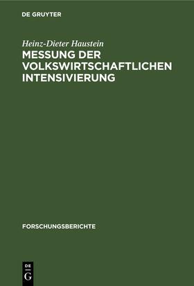 Haustein |  Messung der volkswirtschaftlichen Intensivierung | Buch |  Sack Fachmedien