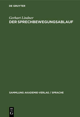 Lindner |  Der Sprechbewegungsablauf | Buch |  Sack Fachmedien