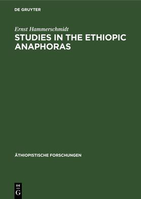 Hammerschmidt |  Studies in the Ethiopic anaphoras | Buch |  Sack Fachmedien