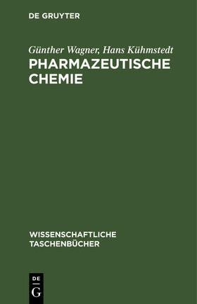 Kühmstedt / Wagner |  Pharmazeutische Chemie | Buch |  Sack Fachmedien