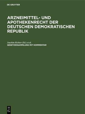 Richter / Seidlein / Gueinzius |  Arzneimittel- und Apothekenrecht der Deutschen Demokratischen Republik. Lieferung 8 | Buch |  Sack Fachmedien