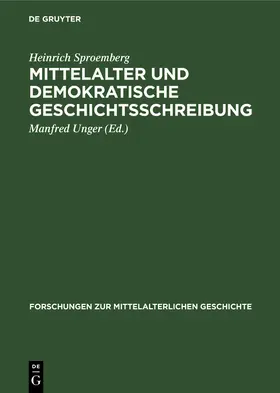 Sproemberg / Unger |  Mittelalter und Demokratische Geschichtsschreibung | Buch |  Sack Fachmedien