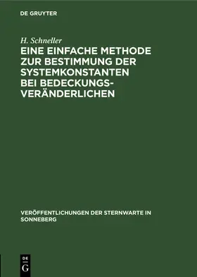 Schneller |  Eine einfache Methode zur Bestimmung der Systemkonstanten bei Bedeckungsveränderlichen | Buch |  Sack Fachmedien