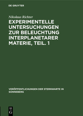 Richter |  Experimentelle Untersuchungen zur Beleuchtung interplanetarer Materie, Teil. 1 | Buch |  Sack Fachmedien
